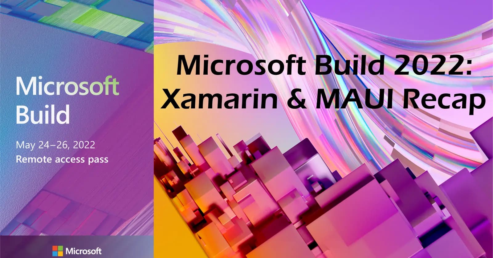 Microsoft Build 2022: Xamarin & MAUI Recap